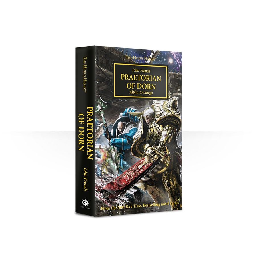 Black Library: The Horus Heresy: Praetorian of Dorn Alpha to Omega (PB) 