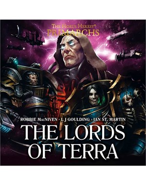 Black Library: The Horus Heresy: The Primarchs: The Lords of Terra (Audiobook) 