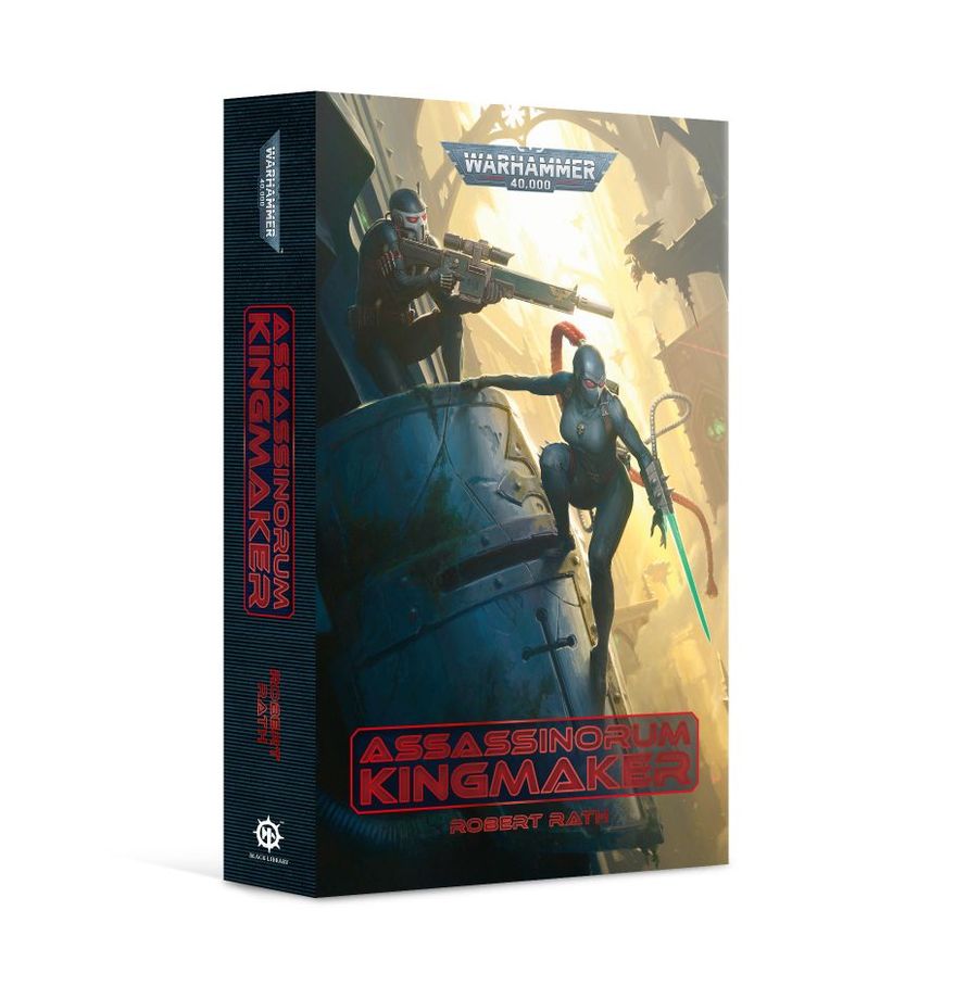 Black Library: Warhammer 40,000: ASSASSINORUM: KINGMAKER (PB) 