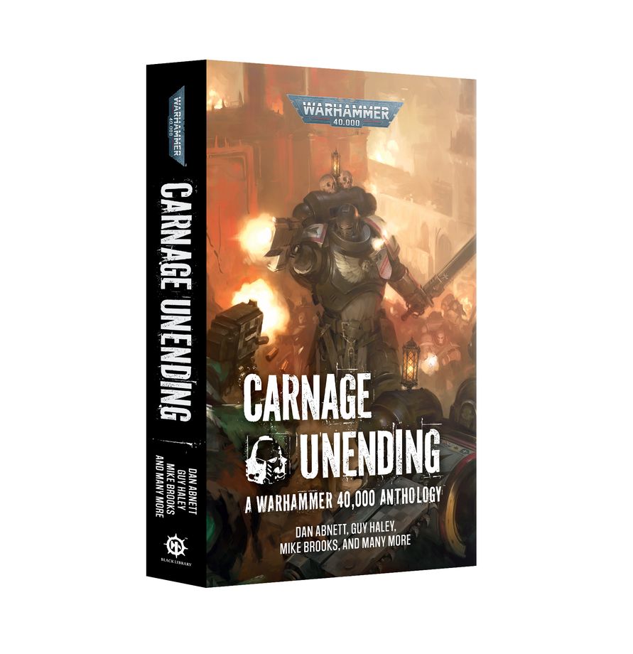 Black Library: Warhammer 40,000: CARNAGE UNENDING (PB) 