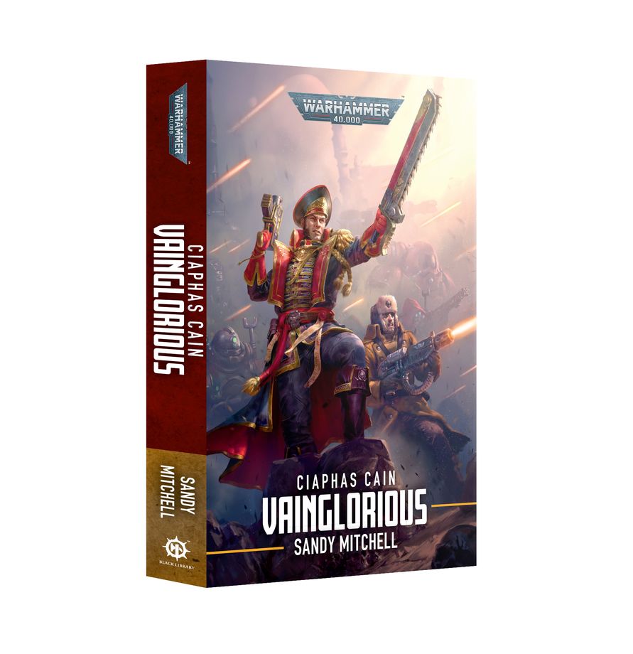 Black Library: Warhammer 40,000: CIAPHAS CAIN: VAINGLORIOUS (PB) 