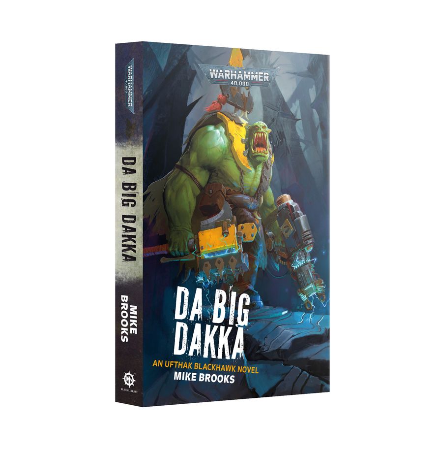 Black Library: Warhammer 40,000: DA BIG DAKKA (PB) 