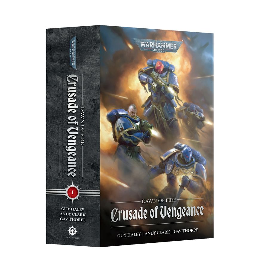 Black Library: Warhammer 40,000: Dawn of Fire: Crusade of Vengeance (PB) 