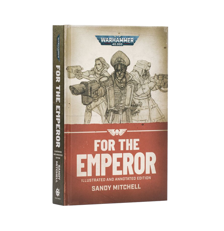 Black Library: Warhammer 40,000: For the Emperor (Illustrated Edition) (HC) 