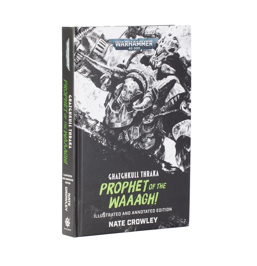 Black Library: Warhammer 40,000: Ghazghkull Thraka: Prophet of the Waaagh! (HC) (Sept 5th) 