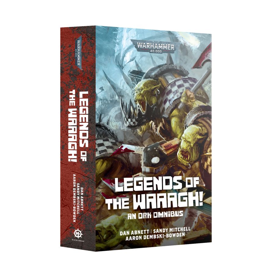 Black Library: Warhammer 40,000: Legends of the Waaagh! An Ork Omnibus 