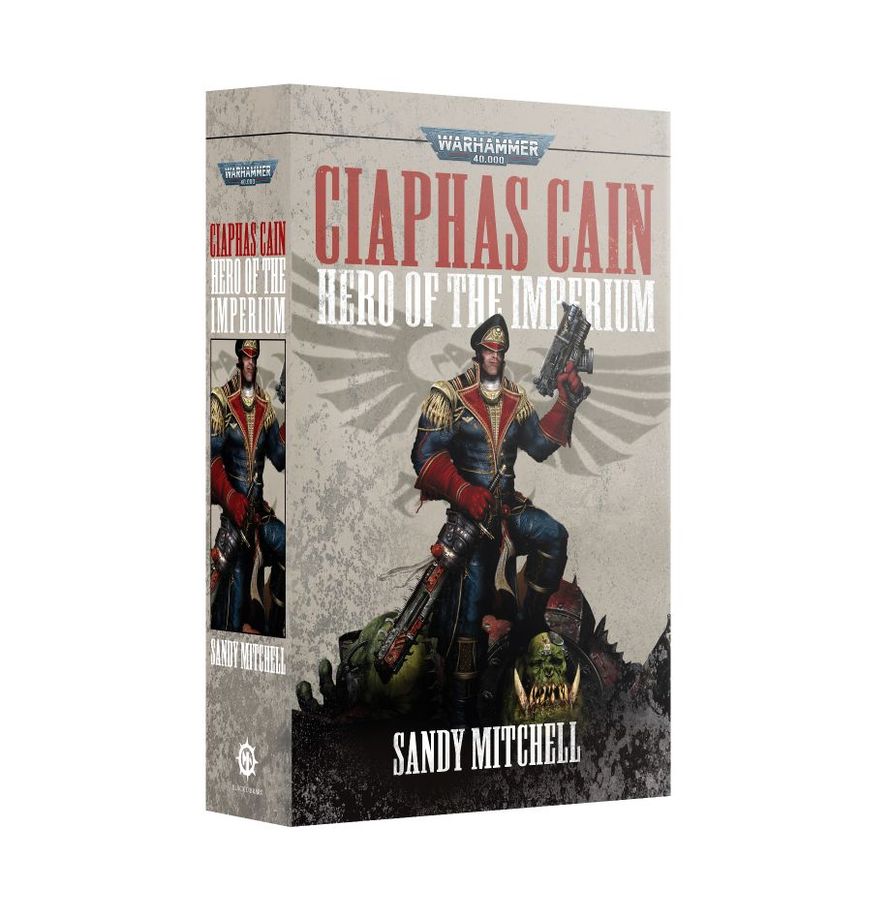 Black Library: Warhammer 40000: Ciaphas Cain: Hero of the Imperium (PB)  