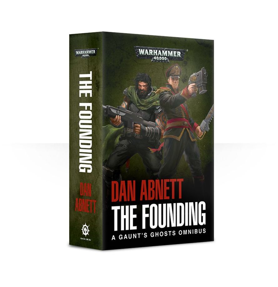 Black Library: Warhammer 40000: Gaunts Ghosts: The Founding (PB) 