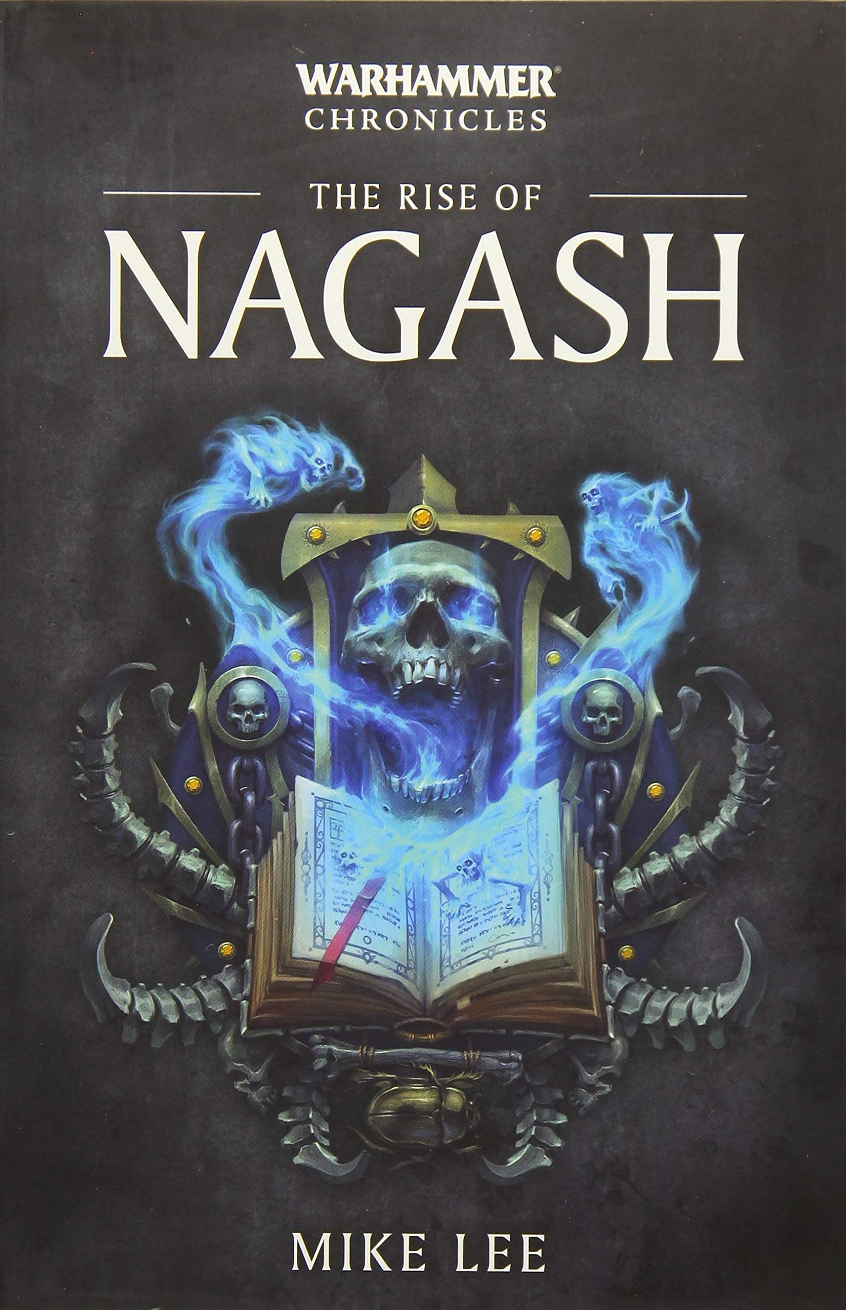 Black Library: Warhammer Chronicles- The Rise Of Nagash (PB) 