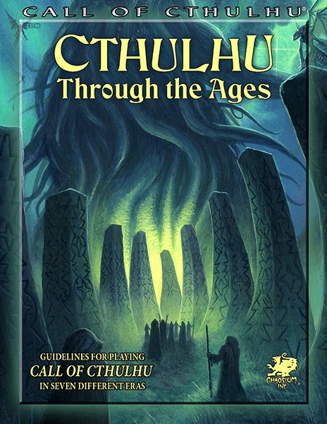 Call of Cthulhu (7th Edition): Cthulhu Through The Ages 