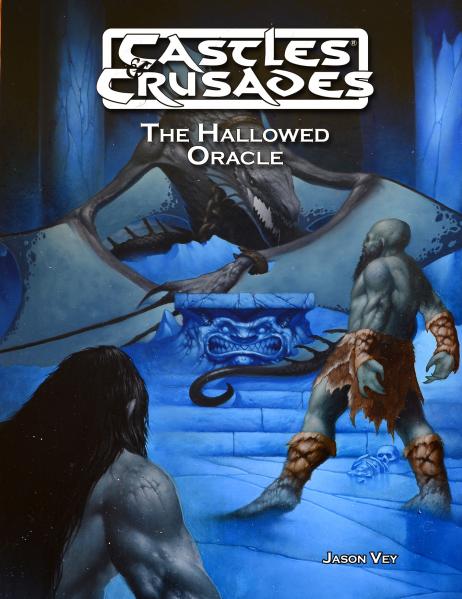 Castles & Crusades: The Hallowed Oracle 