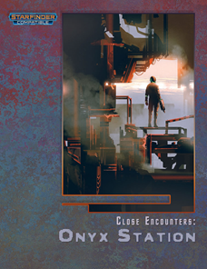 Starfinder: Close Encounters - Onyx Station 