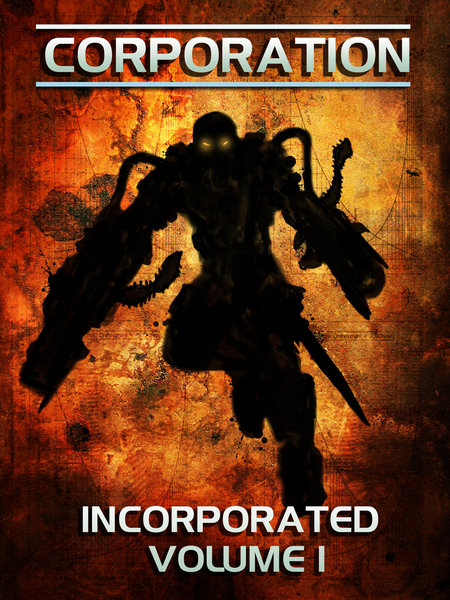 Corporation: Incorporated Volume 1 