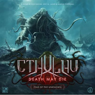 Cthulhu: Death May Die: Fear of the Unknown 