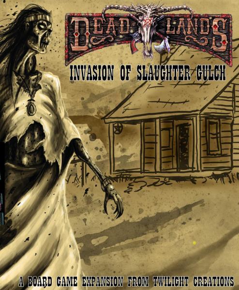 Deadlands: Invasion of Slaughter Gulch 