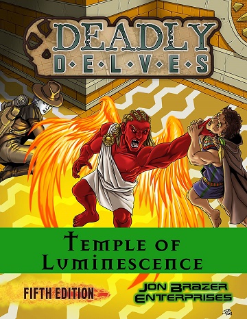 Deadly Delves (5e): Temple of Luminescence 