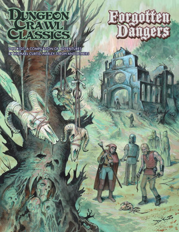 Dungeon Crawl Classics: #107: Forgotten Dangers 