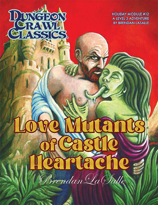 Dungeon Crawl Classics: 2023 Valentines Day Module: Love Mutants of Castle Heartache 
