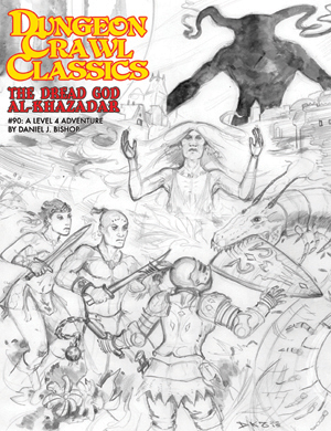 Dungeon Crawl Classics #90: The Dread God Of Al-Khazadar (Sketch Cover) 