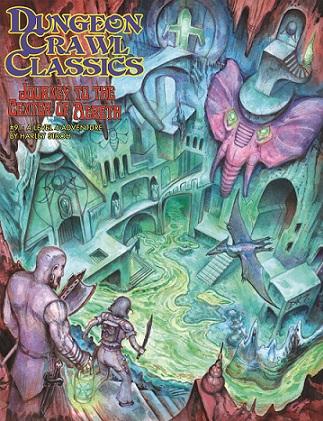 Dungeon Crawl Classics #91: Journey to the Center of Aereth 