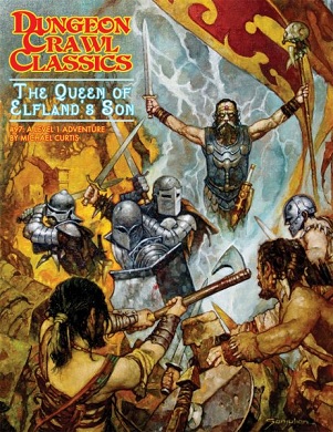 Dungeon Crawl Classics: #97: THE QUEEN OF ELFLANDS SON  