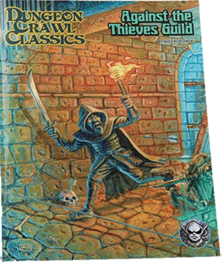 Dungeon Crawl Classics RPG: Against the Thieves Guild 