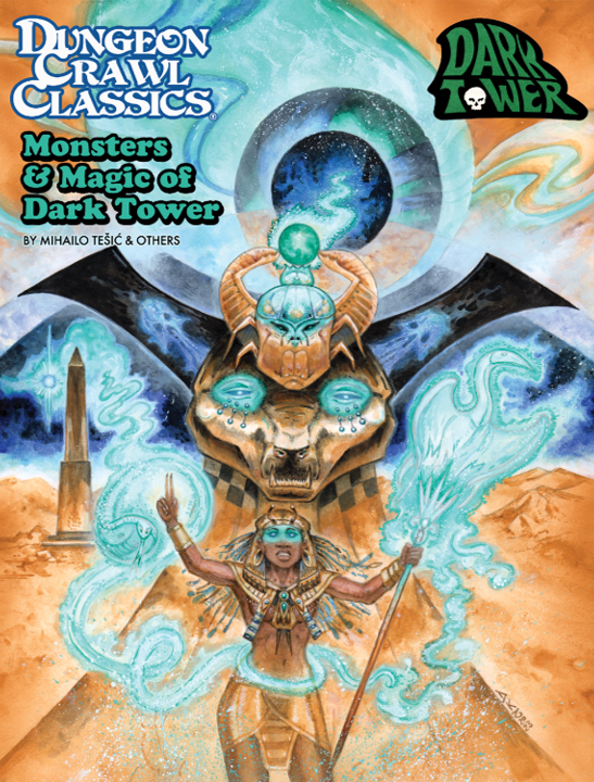 Dungeon Crawl Classics RPG: Monsters and Magic of Dark Tower 