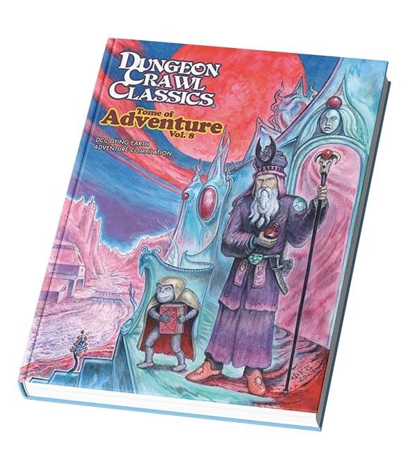 Dungeon Crawl Classics: Tome of Adventure 8- The Dying Earth 