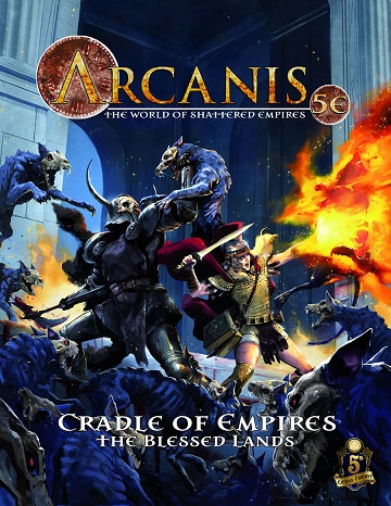 Arcanis (5E): Cradle of Empires - The Blessed Lands 