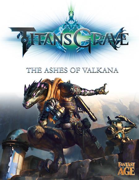 Fantasy Age: Titans Grave- The Ashes of Valkana 