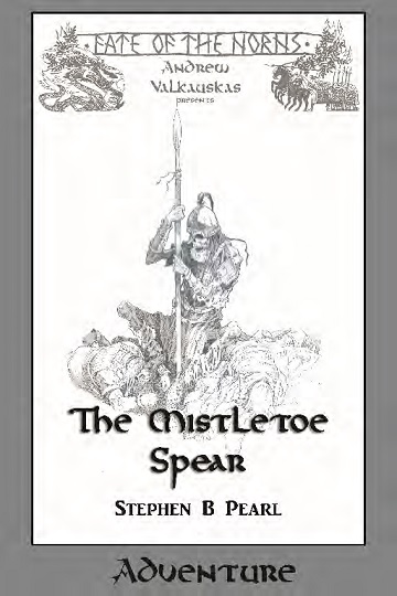 Fate of the Norns: Mistletoe Spear Adventure (SC) 