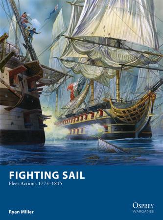 Fighting Sail Fleet Actions 1775 -1815 