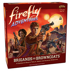 Firefly Adventures: Brigands and Browncoats 