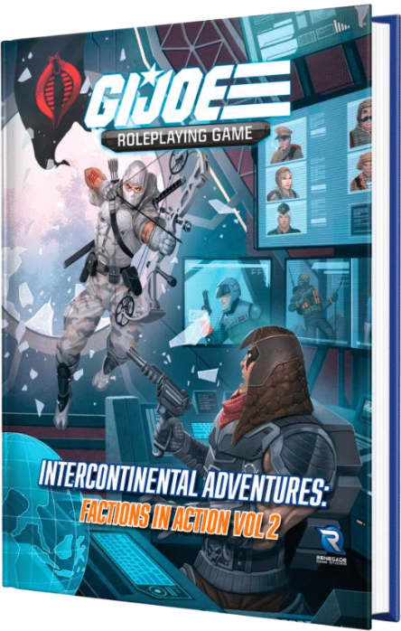 G.I. Joe RPG: Intercontinental Adventures: Factions in Actions Sourcebook Vol. 2 