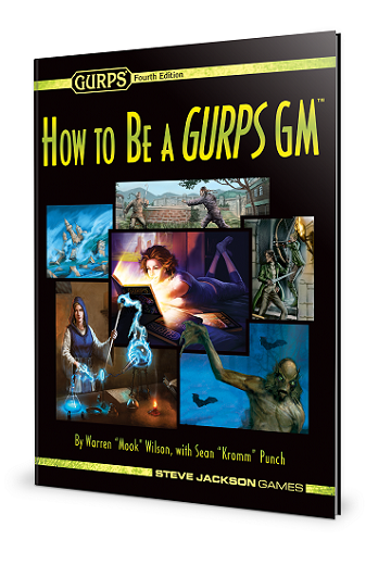 GURPS 4th Edition: HOW TO BE A GURPS GM 