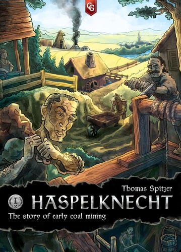 Haspelknecht: The Story of Early Coal Mining [Damaged] 