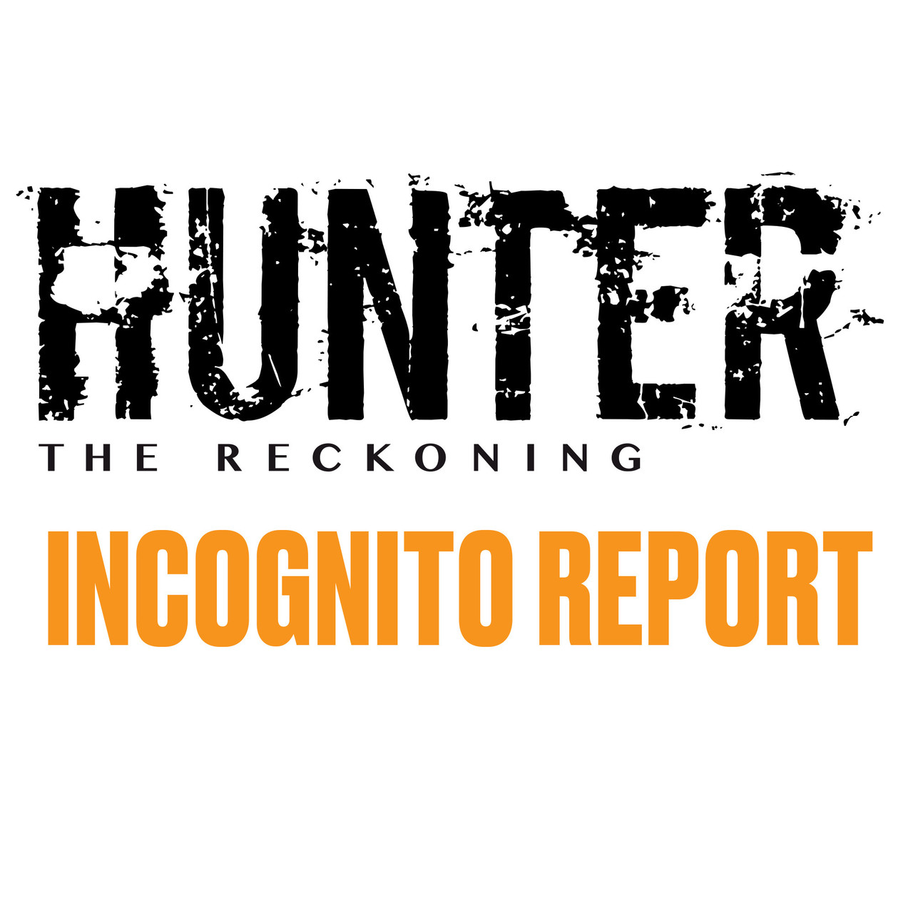 Hunter: The Reckoning RPG (5E): Incognito Report Sourcebook 