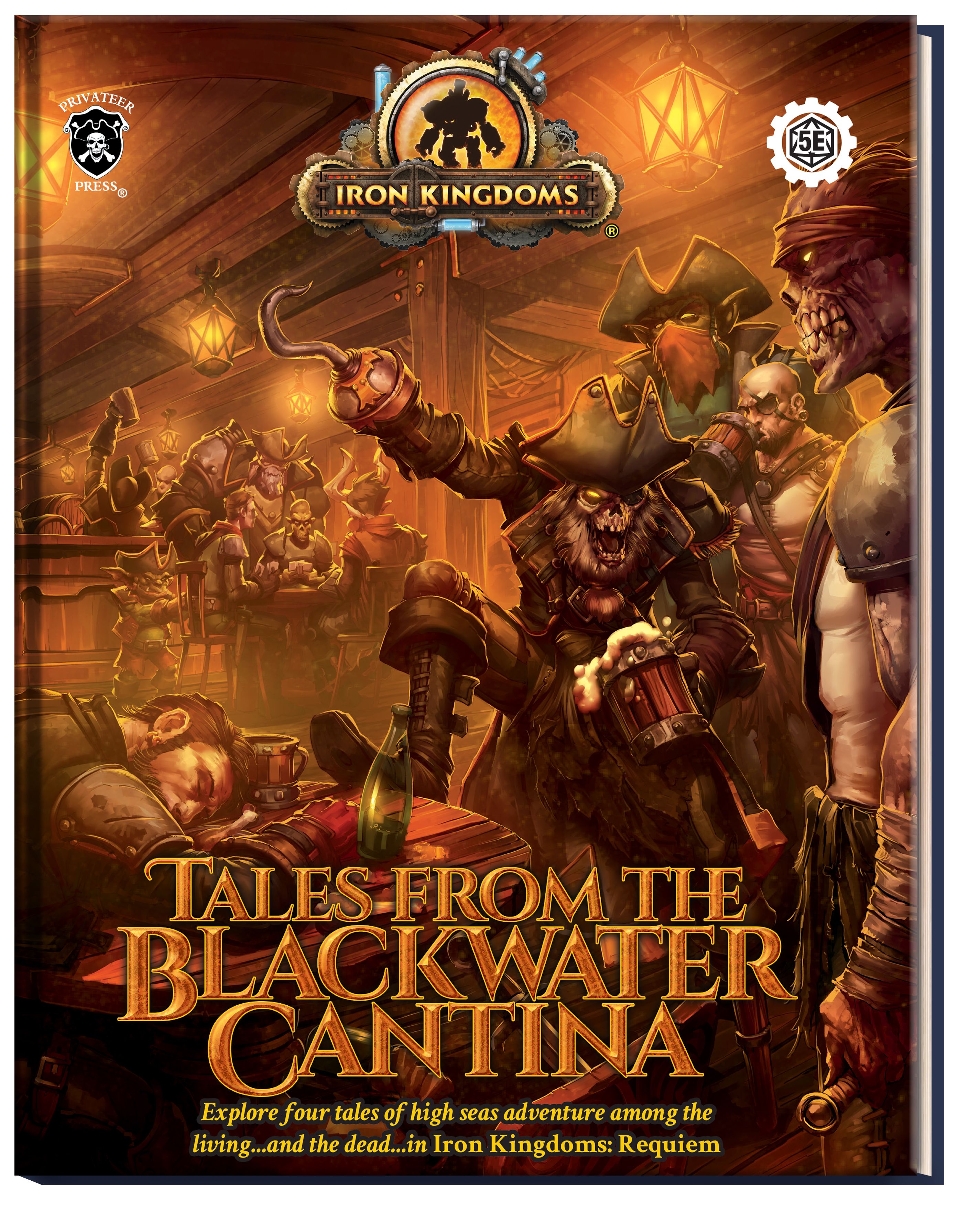 Iron Kingdoms RPG: Tales From Blackwater Cantina (5E) (HC)  (DAMAGED) 