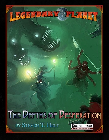 Pathfinder: Legendary Planet: Depth of Desperation 