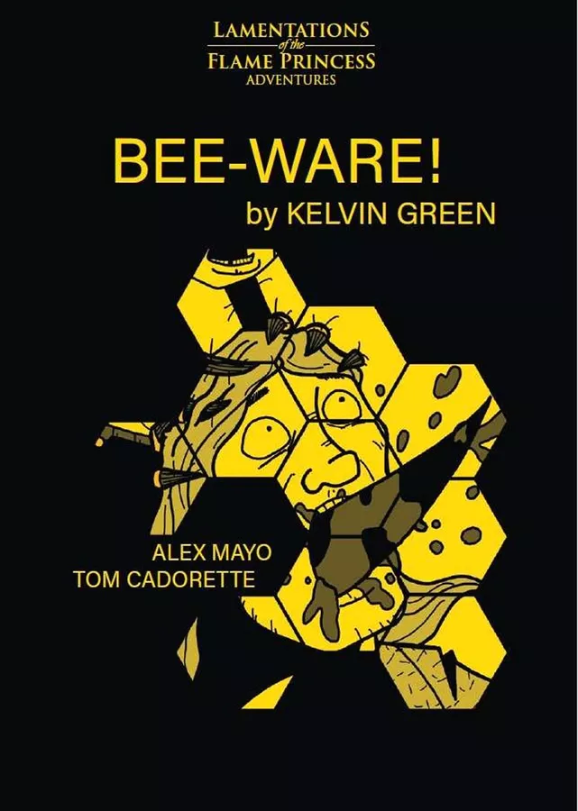 Lamentations of the Flame Princess: Bee-Ware! 