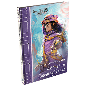 Legend of the Five Rings The Card Game: Across the Burning Sands (Novella) 