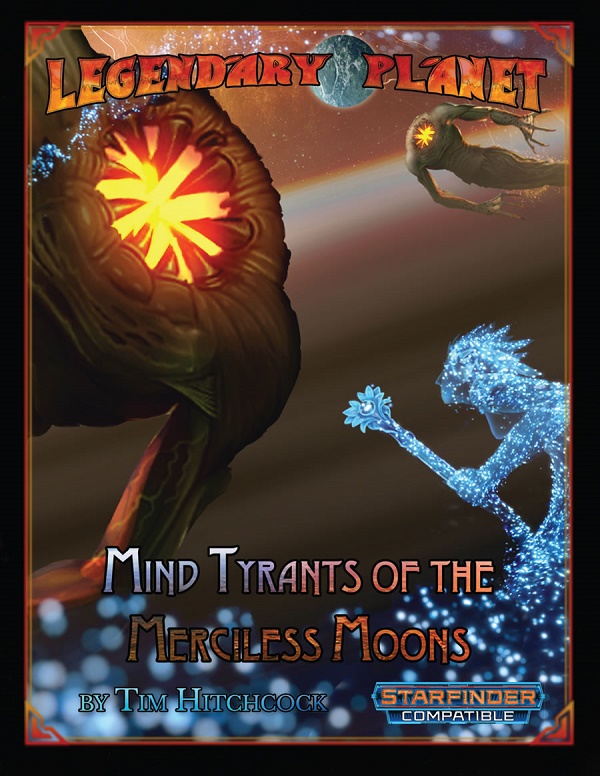 Legendary Planet: MIND TYRANT OF THE MERCILESS MOONS [Starfinder] 