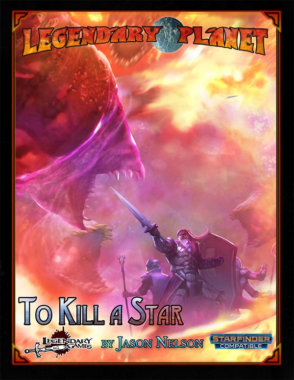 Legendary Planet: TO KILL A STAR [Starfinder] 
