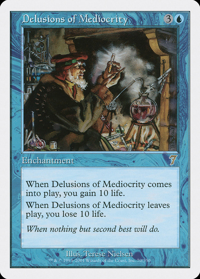 MTG: 7th Edition 070: Delusions of Mediocrity 