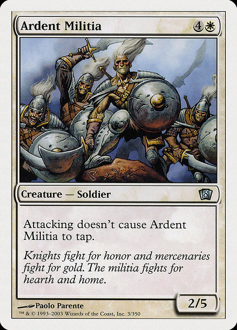 MTG: 8th Edition 003: Ardent Militia 