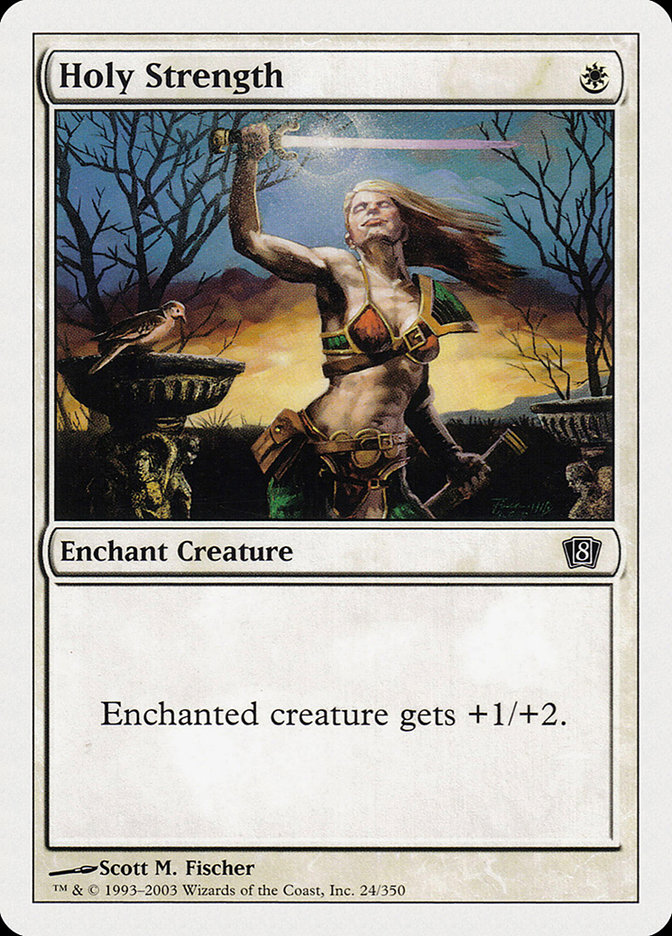 MTG: 8th Edition 024: Holy Strength 