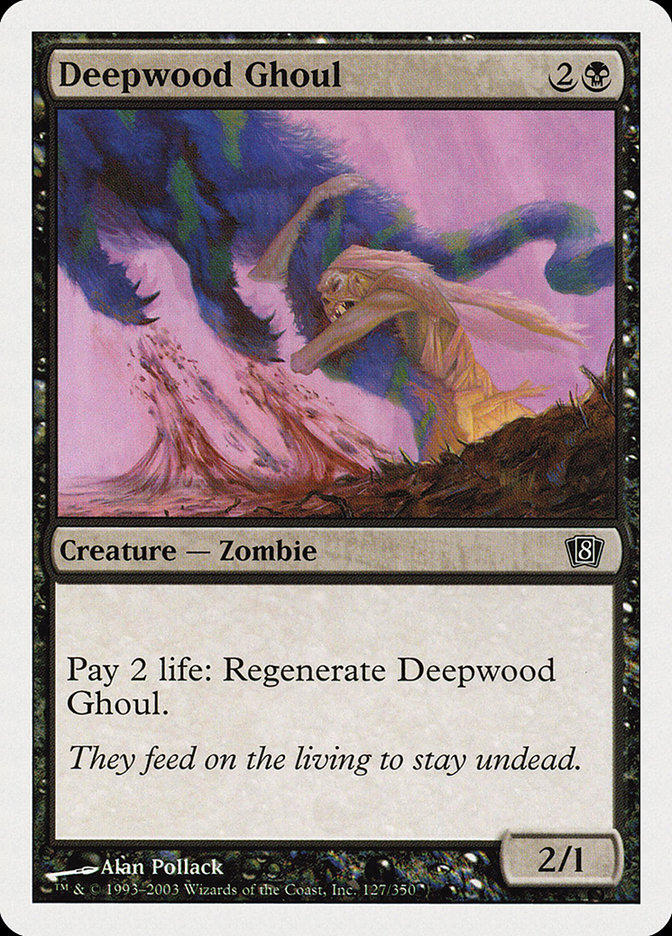 MTG: 8th Edition 127: Deepwood Ghoul 