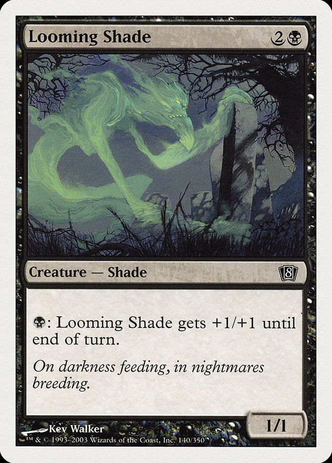 MTG: 8th Edition 140: Looming Shade 