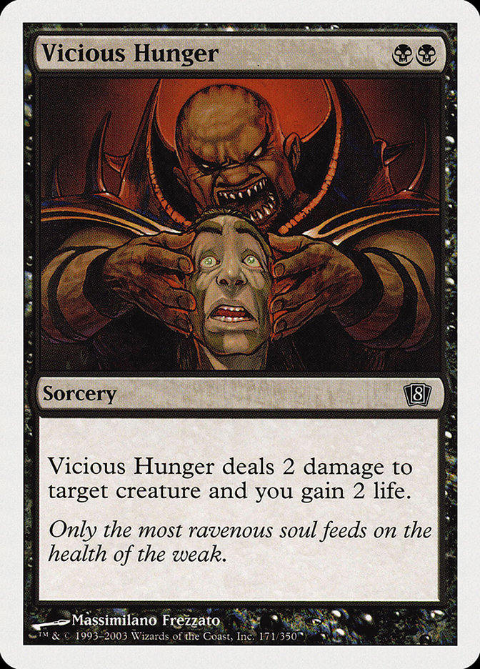 MTG: 8th Edition 171: Vicious Hunger 