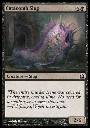 MTG: Return to Ravnica 058: Catacomb Slug 